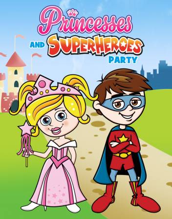 Princesses and Superheroes Party
